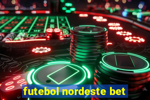 futebol nordeste bet